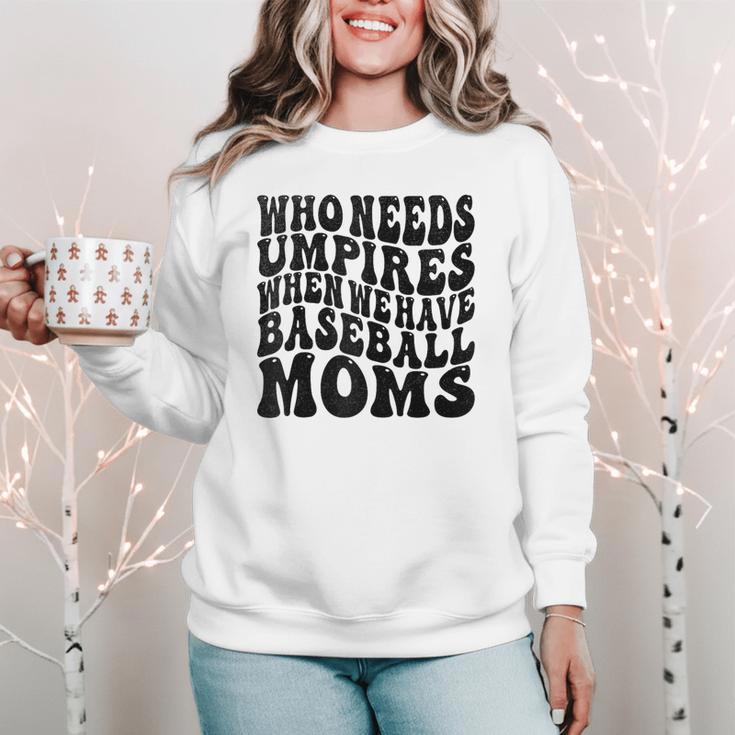 Who Needs Umpires When We Have Baseball Moms Baseball Raglan Baseball Tee Women Crewneck Sweatshirt Who Needs Umpires When We Have Baseball Moms Baseball Raglan Baseball Tee Women Crewneck Sweatshirt