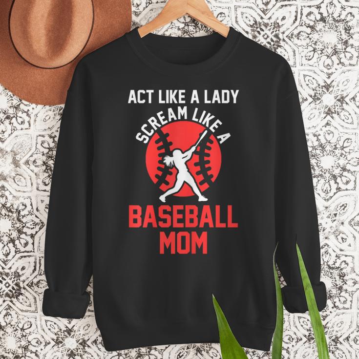 Act Like a Lady Scream Like a Baseball Mom Baseball Women Crewneck Sweatshirt