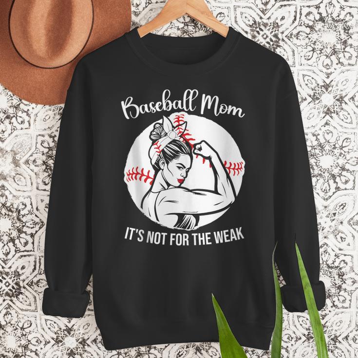 Baseball Mom It's Not For The Weak Funny Baseball Mom Women Women Crewneck Sweatshirt Baseball Mom It's Not For The Weak Funny Baseball Mom Women Women Crewneck Sweatshirt