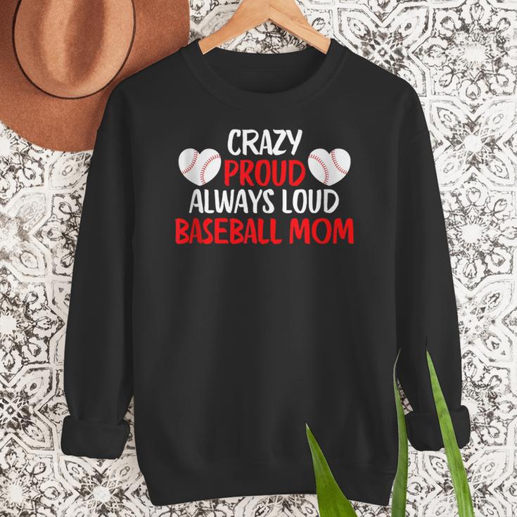 Crazy Proud Always Loud Baseball Mom Shirt Baseball Women Crewneck Sweatshirt Crazy Proud Always Loud Baseball Mom Shirt Baseball Women Crewneck Sweatshirt