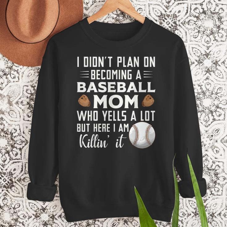I Didn't Plan On Becoming a Baseball Mom Mother's Day Women Crewneck Sweatshirt
