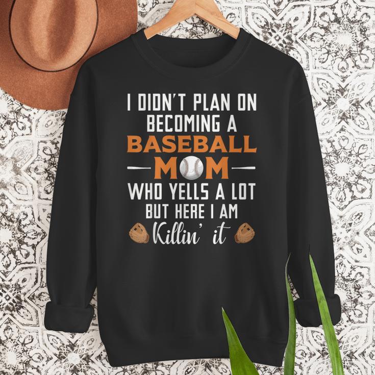 I Didn't Plan On Becoming a Baseball Mom Women Crewneck Sweatshirt I Didn't Plan On Becoming a Baseball Mom Women Crewneck Sweatshirt