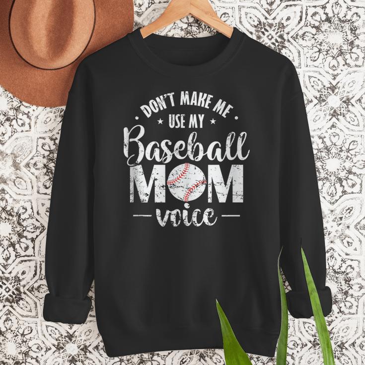 Don't Make Me Use My Baseball Mom Voice Women Crewneck Sweatshirt Don't Make Me Use My Baseball Mom Voice Women Crewneck Sweatshirt