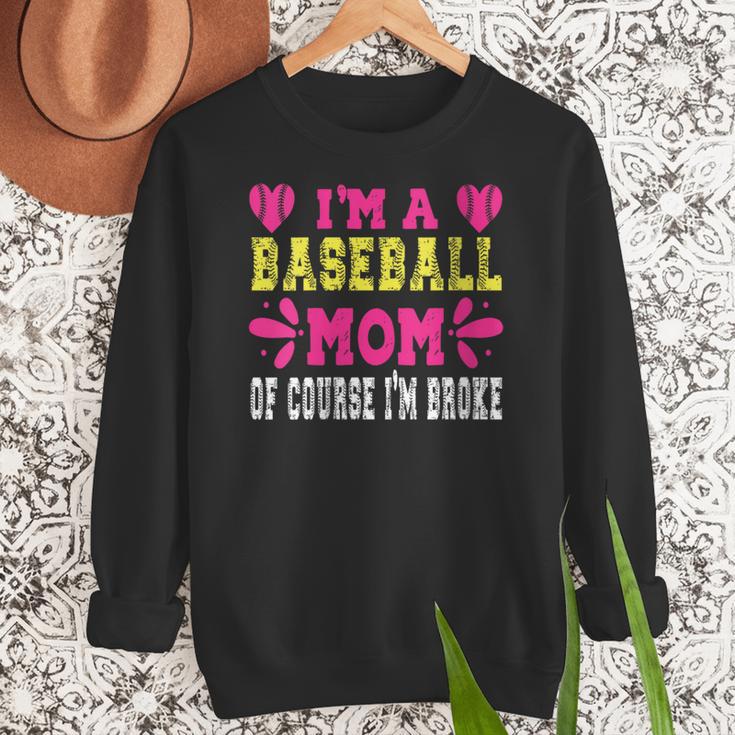 I'm A Baseball Mom Of Course I'm Broke Baseball Mom Women Crewneck Sweatshirt I'm A Baseball Mom Of Course I'm Broke Baseball Mom Women Crewneck Sweatshirt