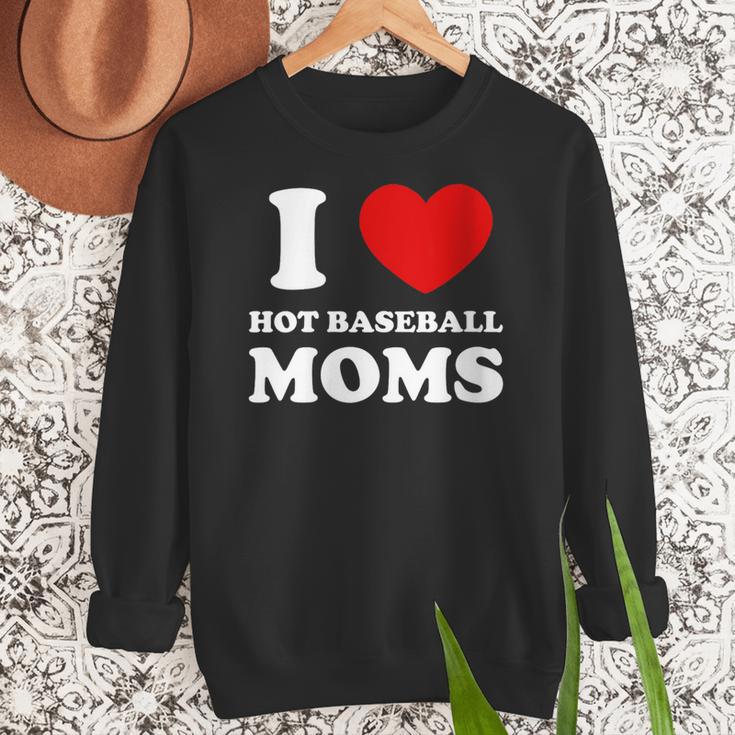 I Love Hot Baseball Moms I Heart Baseball Moms Women Crewneck Sweatshirt