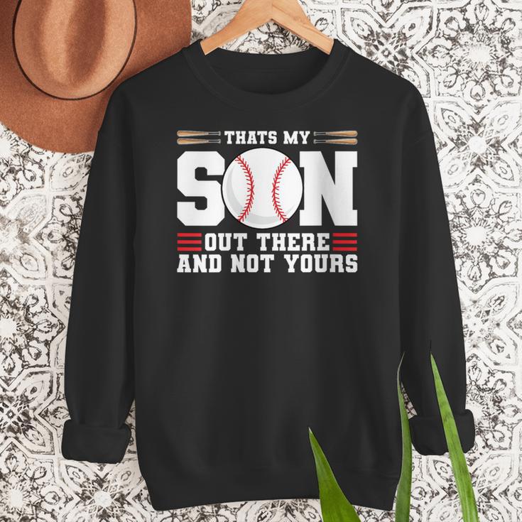 Thats My Son Out There And Not Yours Baseball Mom Women Crewneck Sweatshirt Thats My Son Out There And Not Yours Baseball Mom Women Crewneck Sweatshirt