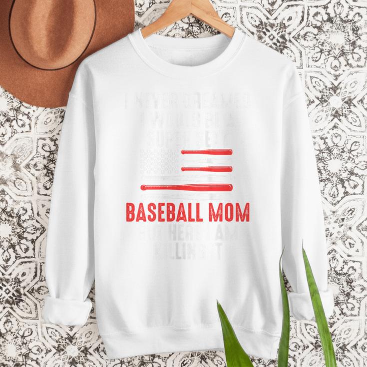 I Never Dreamed I Would Be a Super Sexy Baseball Mom Sport Women Crewneck Sweatshirt I Never Dreamed I Would Be a Super Sexy Baseball Mom Sport Women Crewneck Sweatshirt