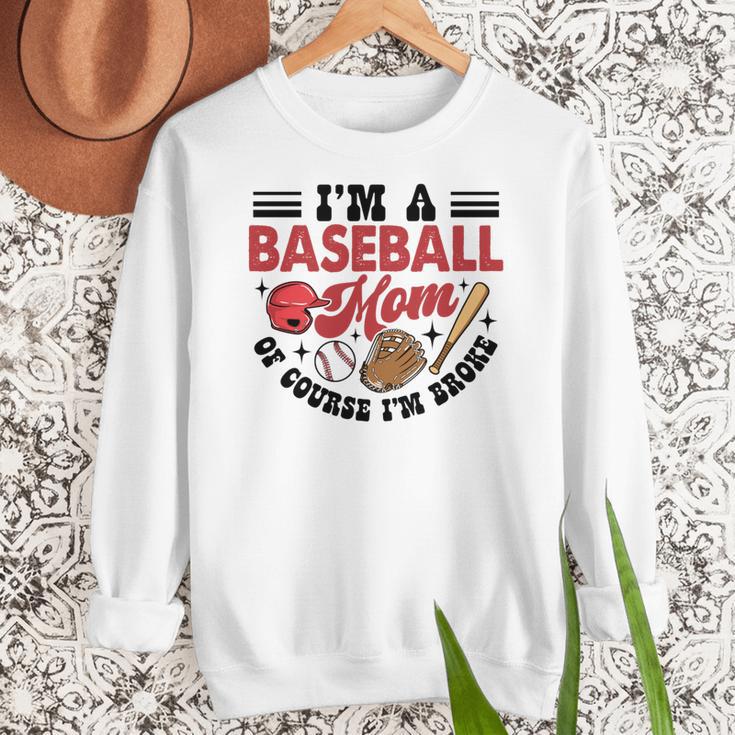 I'm A Baseball Mom Of Course I'm Broke Sport Lover Women Crewneck Sweatshirt I'm A Baseball Mom Of Course I'm Broke Sport Lover Women Crewneck Sweatshirt