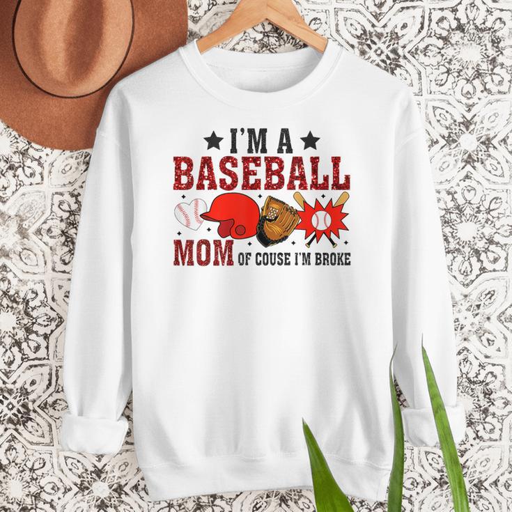 I’m A Baseball Mom Of Course I'm Broke Women Crewneck Sweatshirt