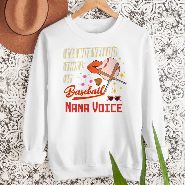 I'm Not Yelling This Is My Baseball Nana Voice Baseball Mom Premium Women Crewneck Sweatshirt I'm Not Yelling This Is My Baseball Nana Voice Baseball Mom Premium Women Crewneck Sweatshirt