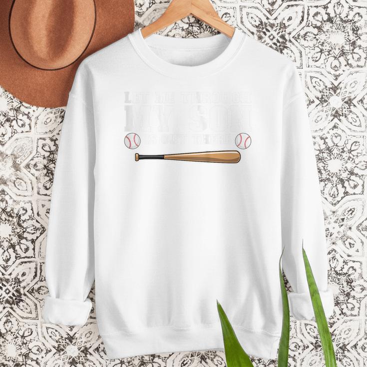 Let Me Through My Son Is Out There Baseball Mom Women Crewneck Sweatshirt Let Me Through My Son Is Out There Baseball Mom Women Crewneck Sweatshirt