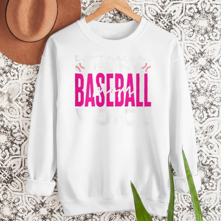 Mothers Don'T Make Me Use My Baseball Mom Voice Women Crewneck Sweatshirt Mothers Don'T Make Me Use My Baseball Mom Voice Women Crewneck Sweatshirt