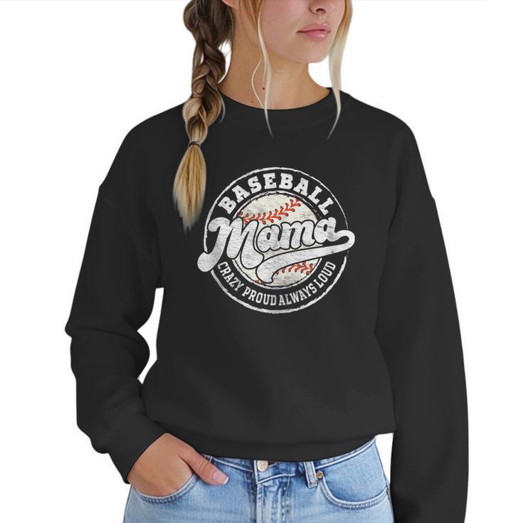 Baseball Mama Baseball Mom Matching Family Crazy Proud Women Crewneck Sweatshirt