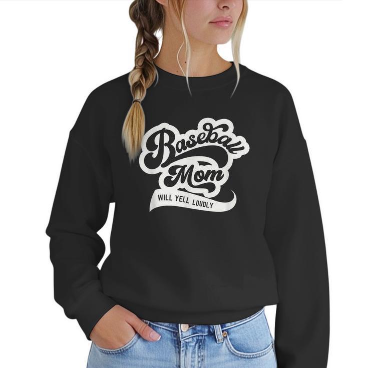 Baseball Mom Will Yell Loudly Women Crewneck Sweatshirt