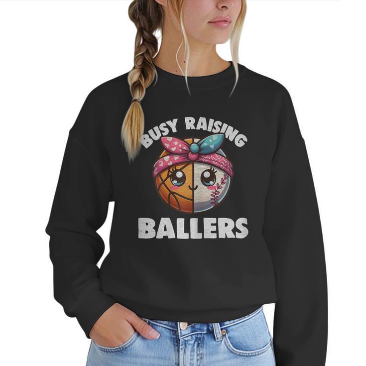 Busy Raising Ballers Basketball Baseball Mom For Women Women Crewneck Sweatshirt