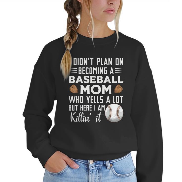 I Didn't Plan On Becoming a Baseball Mom Mother's Day Women Crewneck Sweatshirt