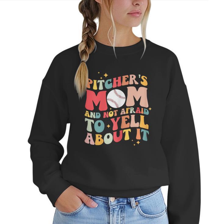 Groovy Ptchers Baseball Mom And Not Afraid To Yell About It Women Crewneck Sweatshirt