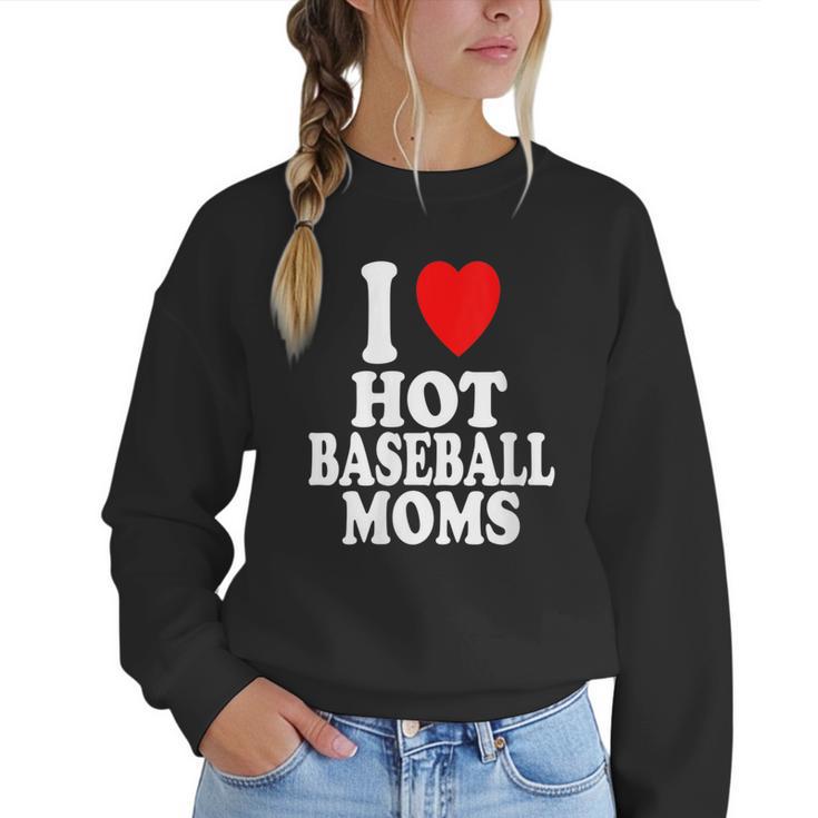 I Heart Love Hot Baseball Moms MILF Cougar Older Woman Women Crewneck Sweatshirt