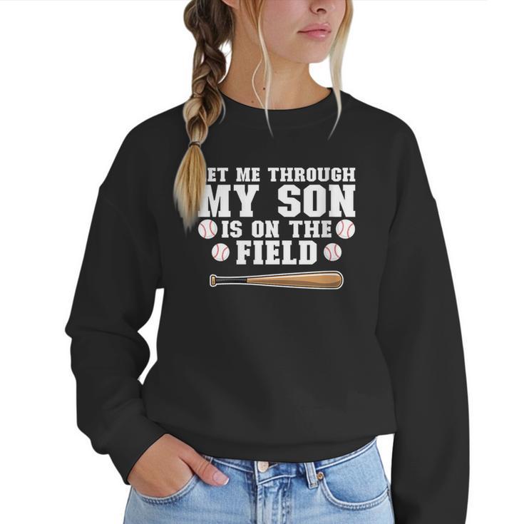 Let Me Through My Son Is Out The Field Baseball Mom Women Crewneck Sweatshirt