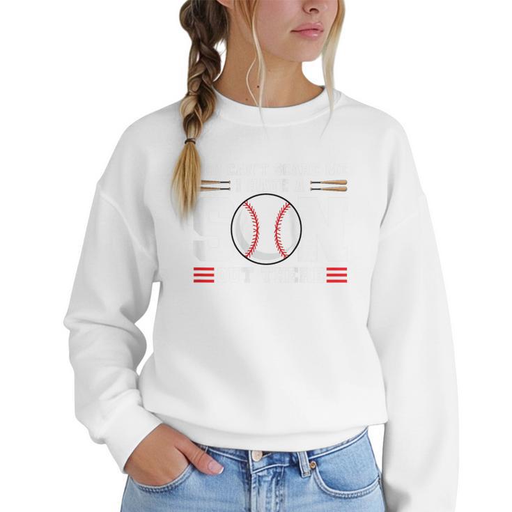 You Can't Scare Me I Have a Son Baseball Mom Women Crewneck Sweatshirt