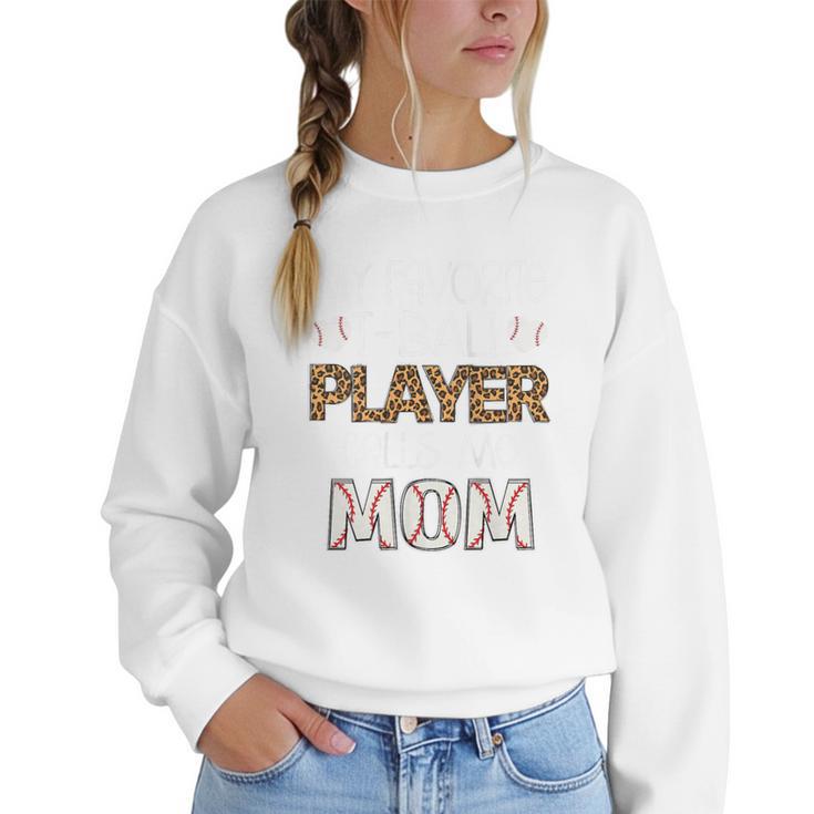 My Favorite T-Ball Player Calls Me Mom Baseball Mom Tee Ball Women Crewneck Sweatshirt
