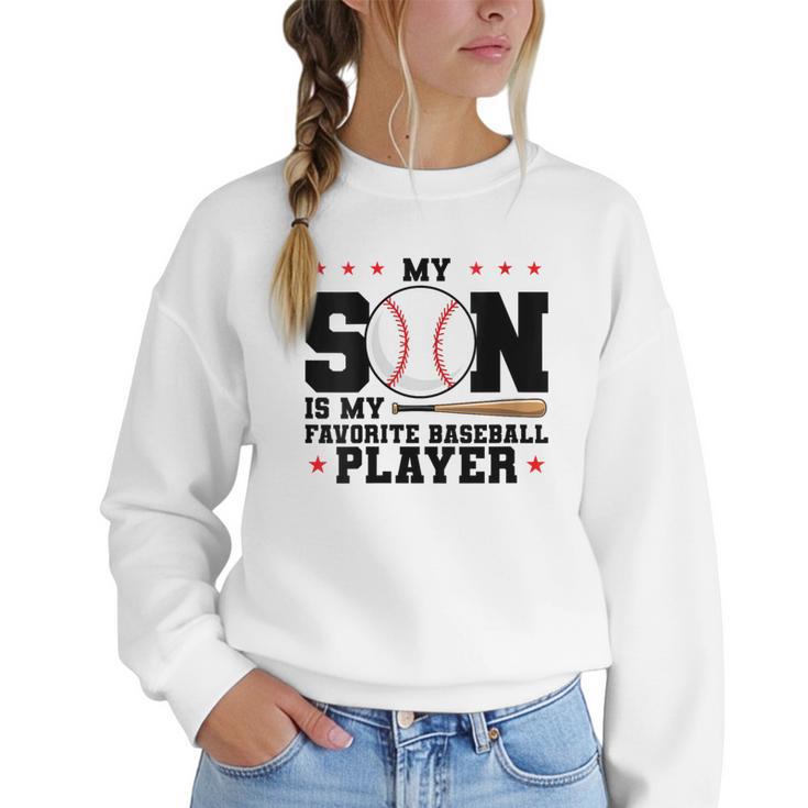 My Son Is My Favorite Baseball Player Baseball Mom Women Crewneck Sweatshirt