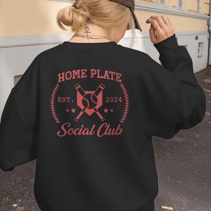 2024 Home Plate Social Club Softball Season Tee Baseball Mom Women's Sweatshirt Back Print