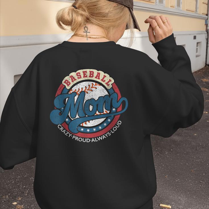 Baseball Mom Crazy Proud Always Loud Mother's Day Women's Sweatshirt Back Print