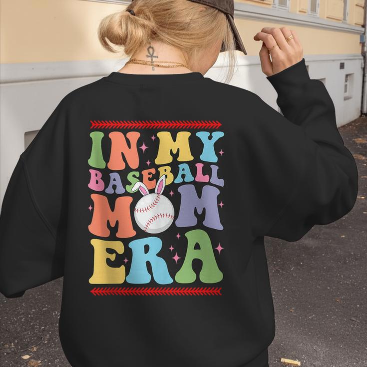 In My Baseball Mom Era Tee Bunny Ears Rabbit Baseball Women's Sweatshirt Back Print In My Baseball Mom Era Tee Bunny Ears Rabbit Baseball Women's Sweatshirt Back Print