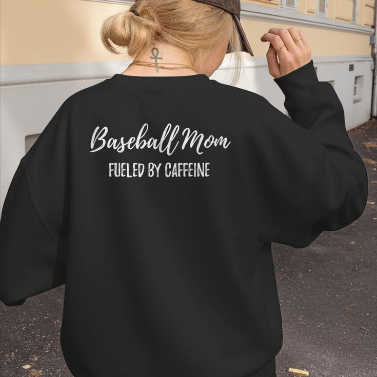 Baseball Mom Fueled By Caffeine Coffee Lover Baseball Team Women's Sweatshirt Back Print Baseball Mom Fueled By Caffeine Coffee Lover Baseball Team Women's Sweatshirt Back Print
