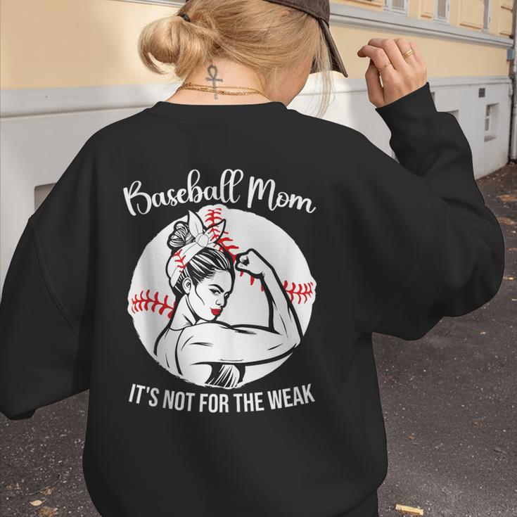 Baseball Mom It's Not For The Weak Funny Baseball Mom Women Women's Sweatshirt Back Print Baseball Mom It's Not For The Weak Funny Baseball Mom Women Women's Sweatshirt Back Print