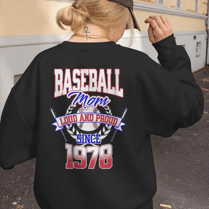 Baseball Mom Loud & Proud Since 1978 Women's Sweatshirt Back Print Baseball Mom Loud & Proud Since 1978 Women's Sweatshirt Back Print