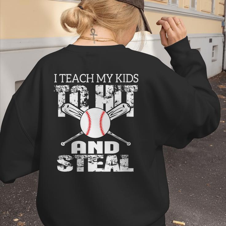 Baseball Mom Quote I Teach My Kids To Hit And Steal Women's Sweatshirt Back Print Baseball Mom Quote I Teach My Kids To Hit And Steal Women's Sweatshirt Back Print