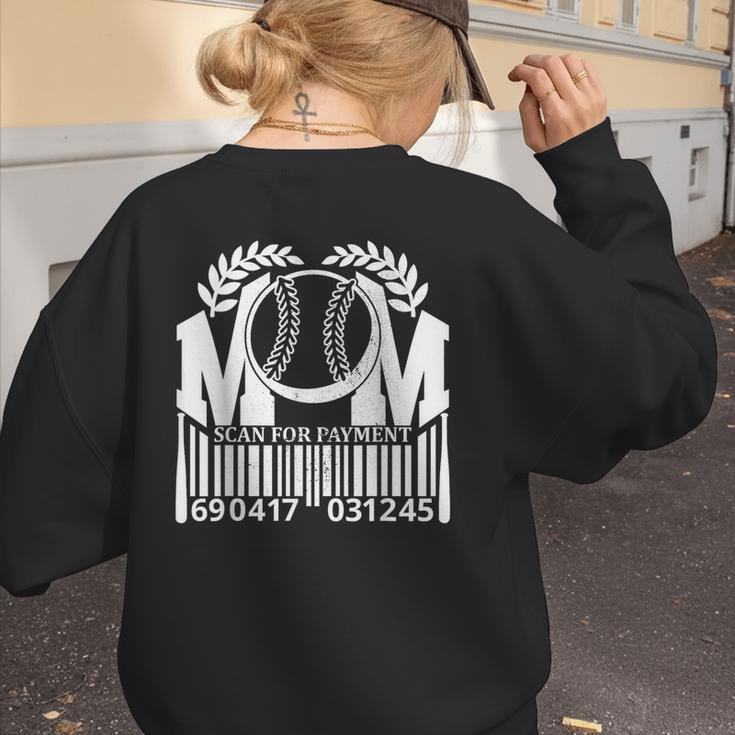 Baseball Mom Scan For Payment Sporty Humor Women's Sweatshirt Back Print Baseball Mom Scan For Payment Sporty Humor Women's Sweatshirt Back Print