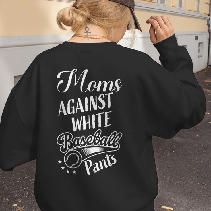 Baseball Mom Tees Moms Against Baseball Pants Women's Sweatshirt Back Print