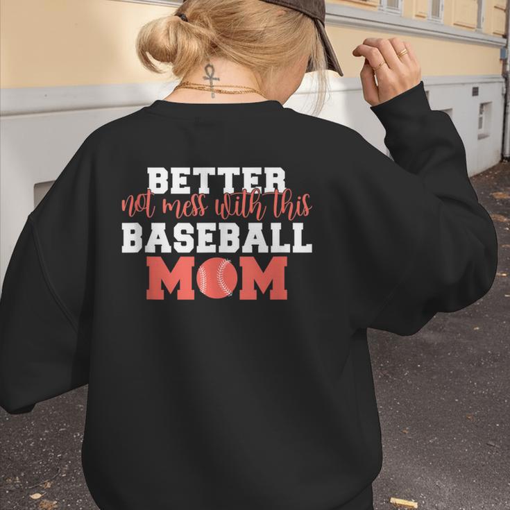 Better Not Mess With This Baseball Mom Women's Sweatshirt Back Print Better Not Mess With This Baseball Mom Women's Sweatshirt Back Print