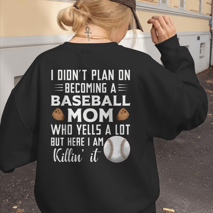 I Didn't Plan On Becoming a Baseball Mom Mother's Day Women's Sweatshirt Back Print