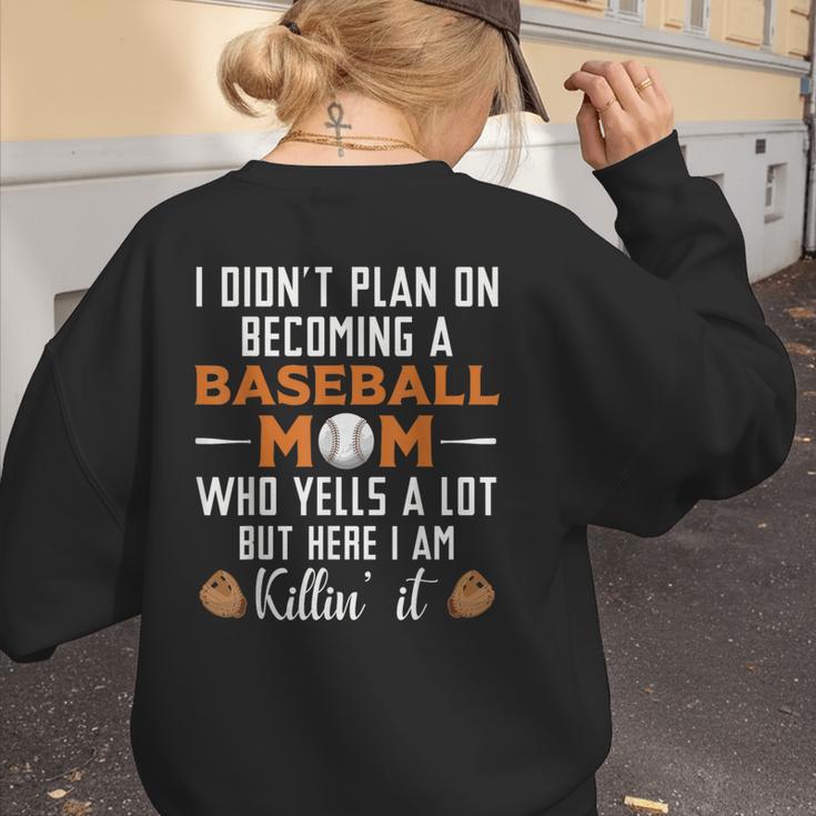 I Didn't Plan On Becoming a Baseball Mom Women's Sweatshirt Back Print