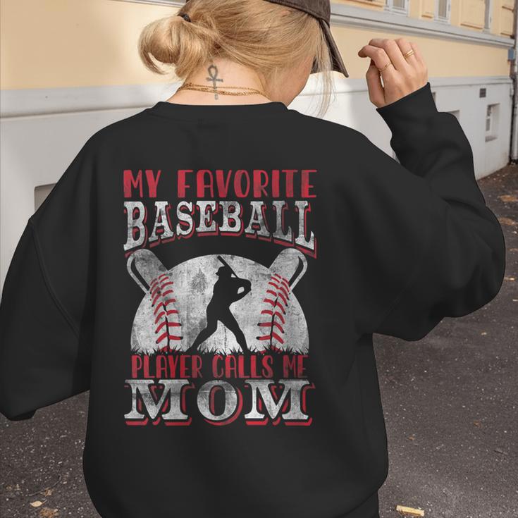 My Favorite Baseball Player Calls Me Mom Proud Baseball Mom Women's Sweatshirt Back Print My Favorite Baseball Player Calls Me Mom Proud Baseball Mom Women's Sweatshirt Back Print