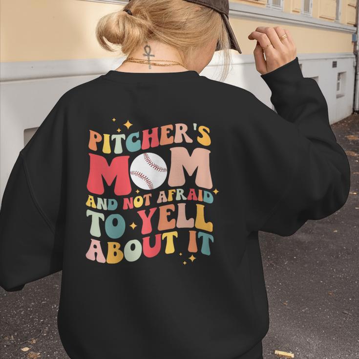 Groovy Ptchers Baseball Mom And Not Afraid To Yell About It Women's Sweatshirt Back Print Groovy Ptchers Baseball Mom And Not Afraid To Yell About It Women's Sweatshirt Back Print