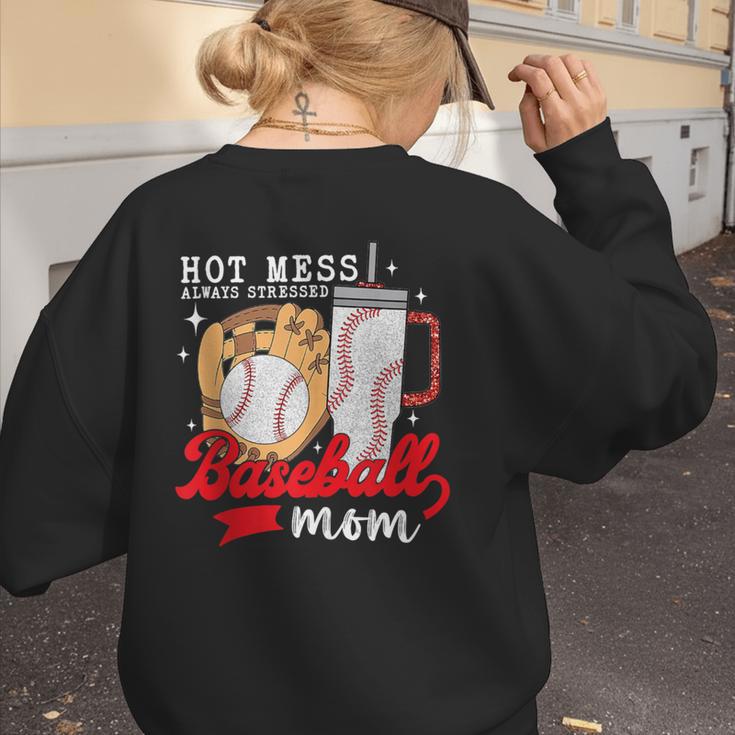 Hot Mess Always Stressed Baseball Mom Women's Sweatshirt Back Print