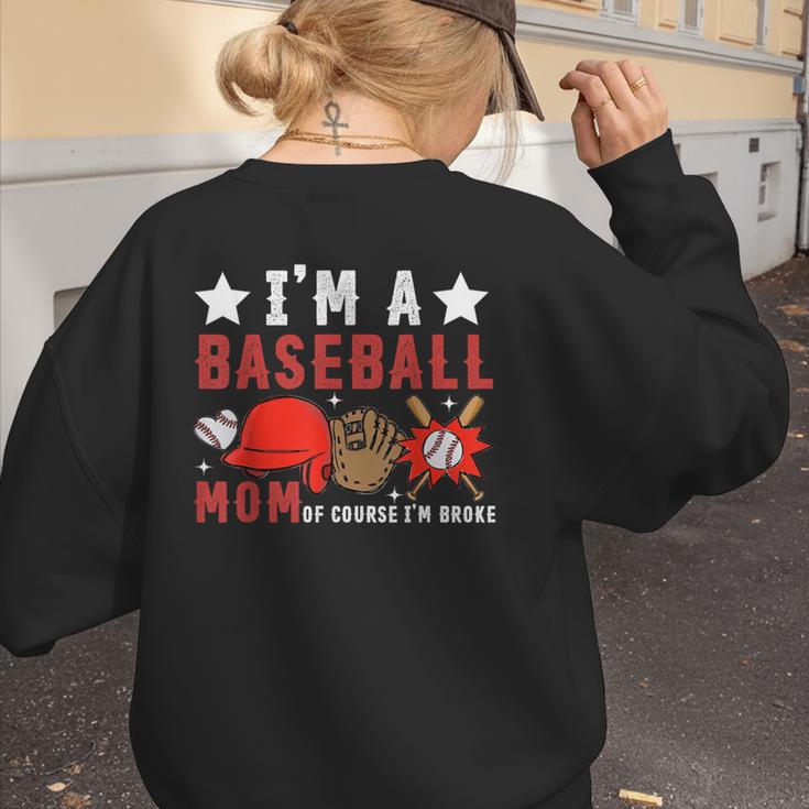 I'm A Baseball Mom Of Course I'm Broke Women's Sweatshirt Back Print I'm A Baseball Mom Of Course I'm Broke Women's Sweatshirt Back Print