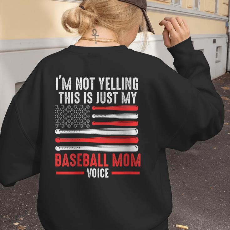 I'm Not Yelling This Is Just My Baseball Mom Voice Sport Women's Sweatshirt Back Print