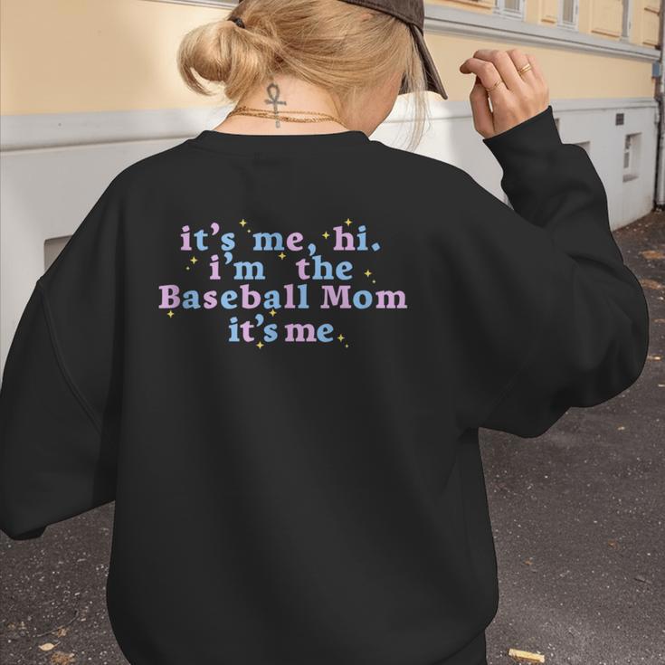 It's Me Hi I'm The Baseball Mom It's Me For Women Women's Sweatshirt Back Print