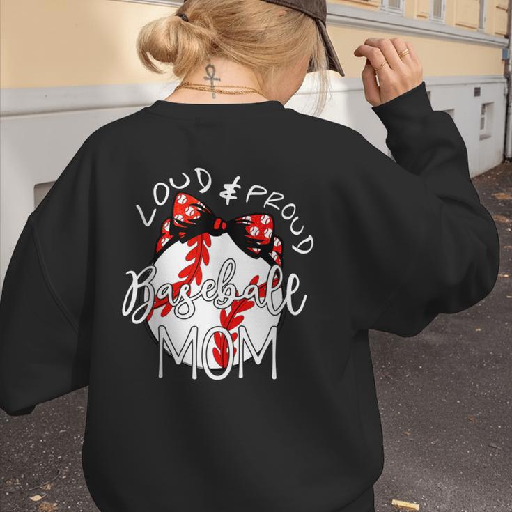Loud & Proud Baseball Mom Baseballs Mother Sport Women Girls Women's Sweatshirt Back Print
