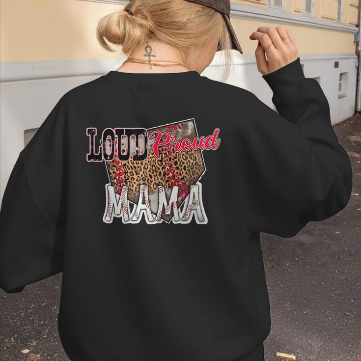 Loud Proud Mama Baseball Mom Women's Sweatshirt Back Print Loud Proud Mama Baseball Mom Women's Sweatshirt Back Print