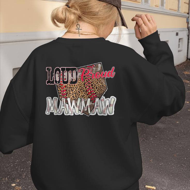 Loud Proud Mawmaw Baseball Mom Mama Women's Sweatshirt Back Print Loud Proud Mawmaw Baseball Mom Mama Women's Sweatshirt Back Print
