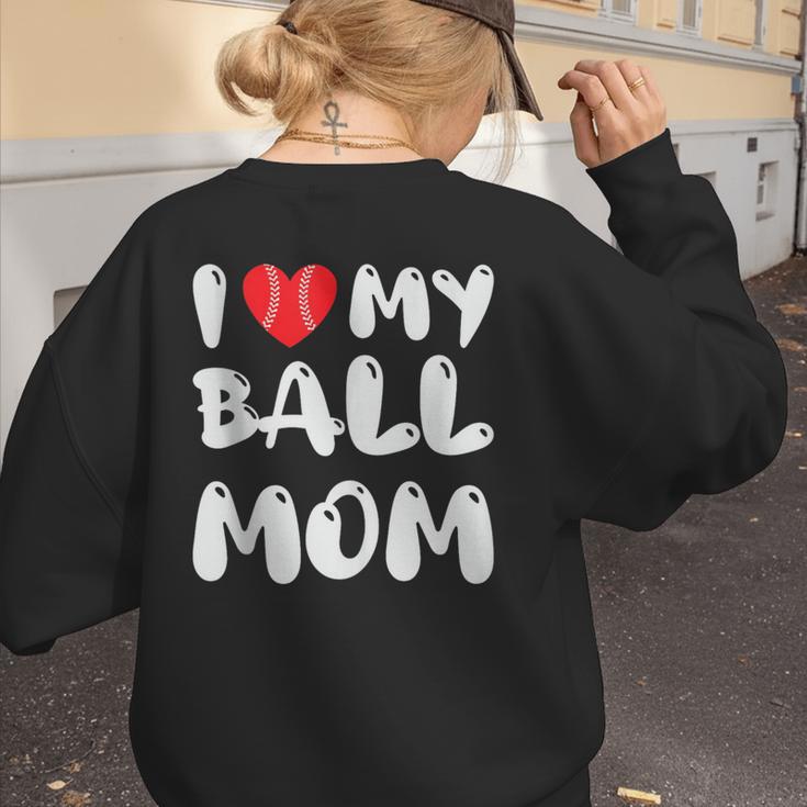 I LOVE MY BASEBALL MOM Women's Sweatshirt Back Print I LOVE MY BASEBALL MOM Women's Sweatshirt Back Print