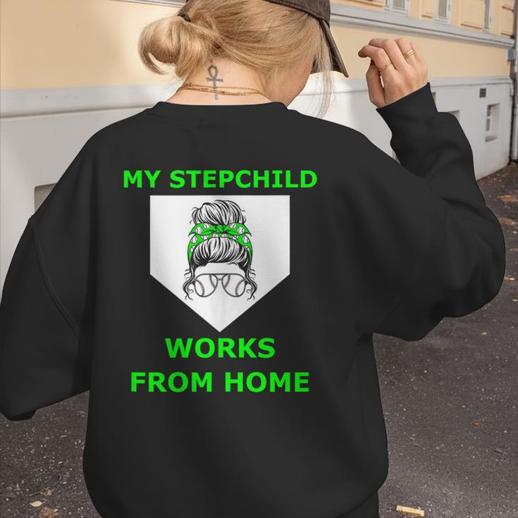 Messy Bun Baseball Mom My Stepchild Works From Home Women's Sweatshirt Back Print Messy Bun Baseball Mom My Stepchild Works From Home Women's Sweatshirt Back Print