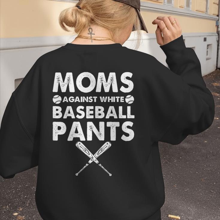 Moms Against Baseball Pants Baseball Mom Mother's Day Women's Sweatshirt Back Print